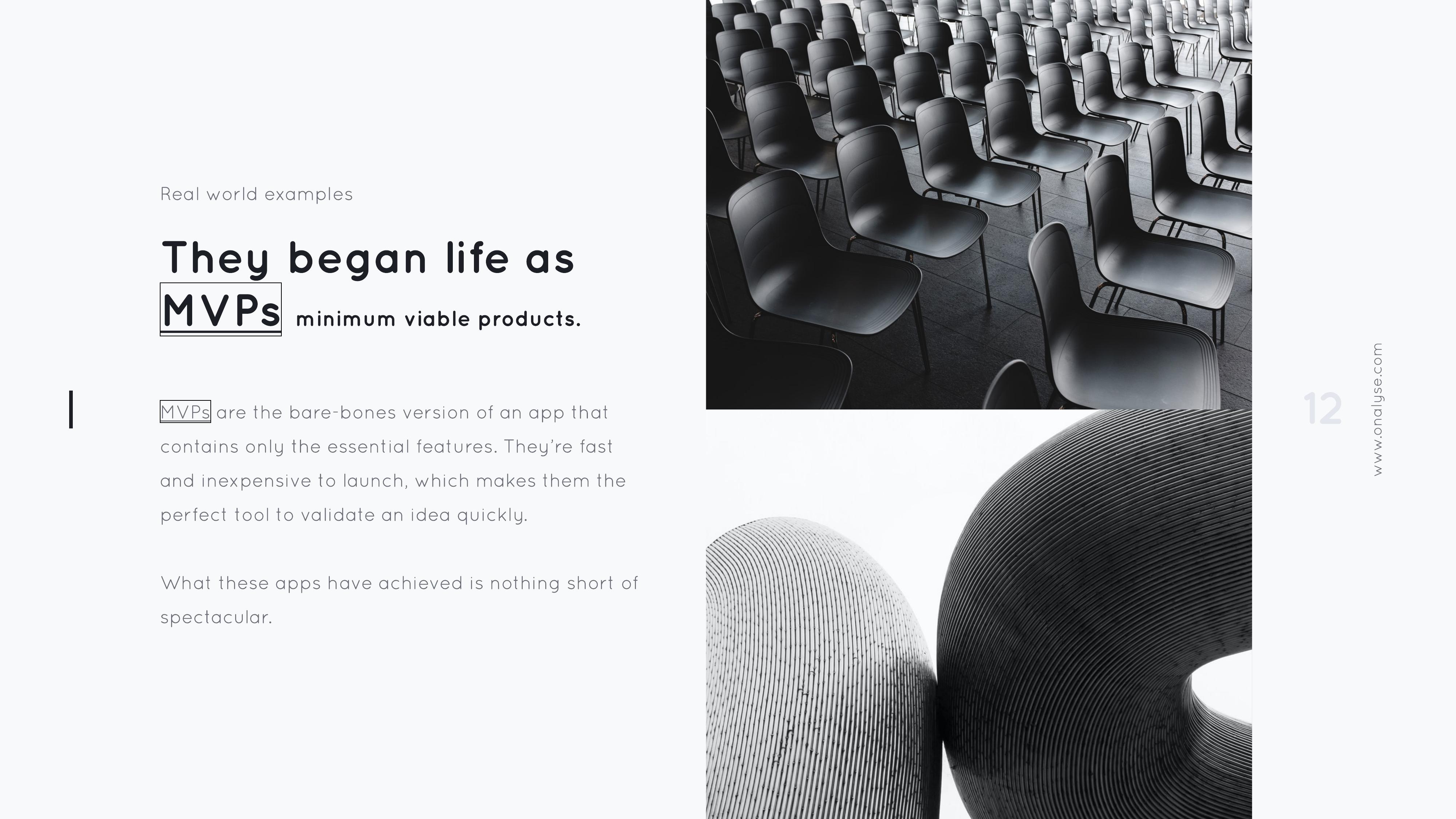 They began life as MVPs — minimum viable products: real-world company examples