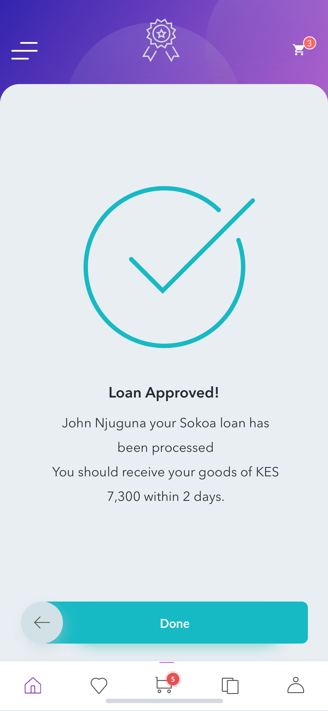 Hi-fi Loan Approved: teal tick icon, 'Loan Approved! John Njuguna your Sokoa loan has been processed. Receive goods of KES 7,300 within 2 days.' Done CTA.